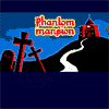 Phantom Mansion -    .